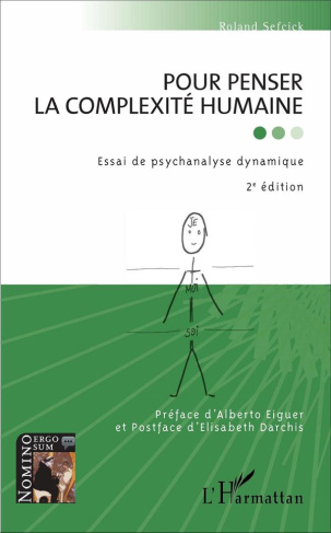 Pour penser la complexité humaine. Essai de psychanalyse dynamique, 2e édition
