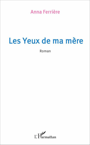 LES YEUX DE MA MERE