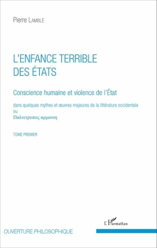 Conscience humaine et violence de l'Etat dans quelques mythes et oeuvres majeures de la littérature