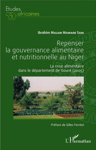 Repenser la gouvernance alimentaire et nutritionnelle au Niger. La crise alimentaire dans le départe