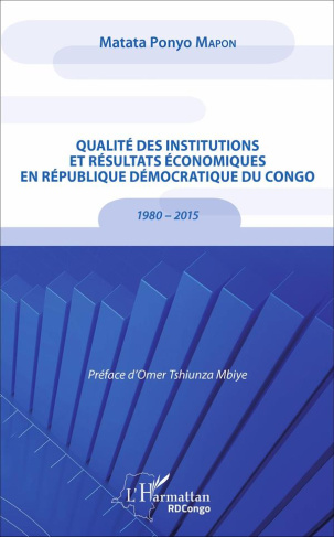 Qualité des institutions et résultats économiques en République Démocratique du Congo. 1980 - 2015