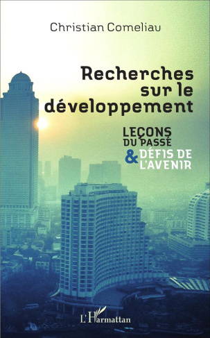 Recherches sur le développement. Leçons du passé et défis de l'avenir