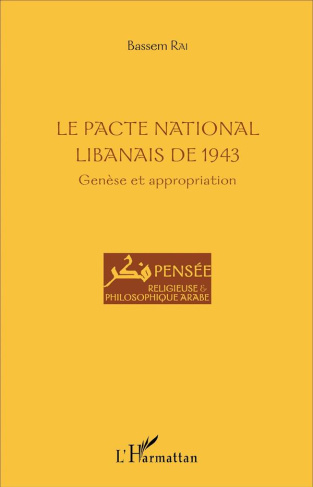 La Pacte national libanais de 1943. Genèse et appropriation