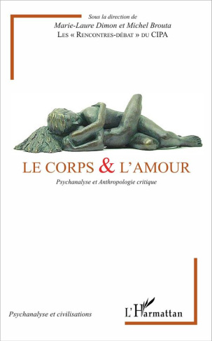 Le corps & l'amour. Psychanalyse et anthropologie critique