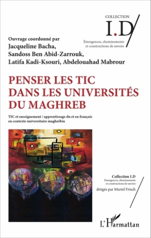 Penser les TIC dans les universités du Maghreb. TIC et enseignement/apprentissage du et en français