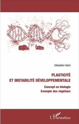 Plasticité et instabilité développementale. Concept en biologie, exemple des végétaux