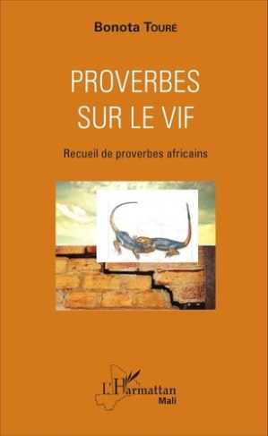 Proverbes sur le vif. Recueil de proverbes africains