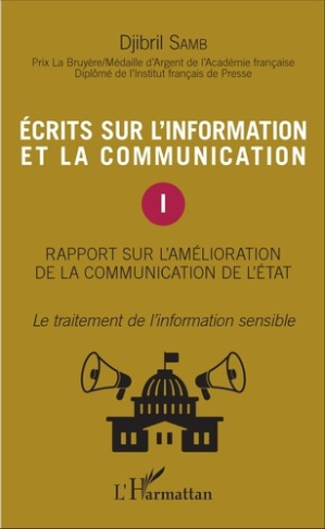 Ecrits sur l'information et la communication. Tome 1, rapport sur l'amélioration de la communication