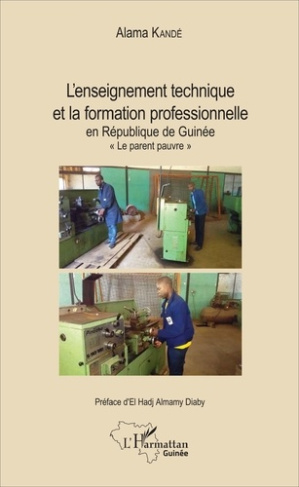 L'enseignement technique et la formation professionnelle en République de Guinée. "Le parent pauvre"