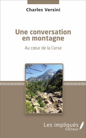 Une conversation en montagne. Au coeur de la Corse