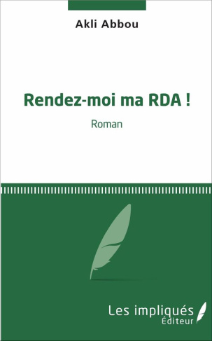 RENDEZ-MOI MA RDA ! - ROMAN