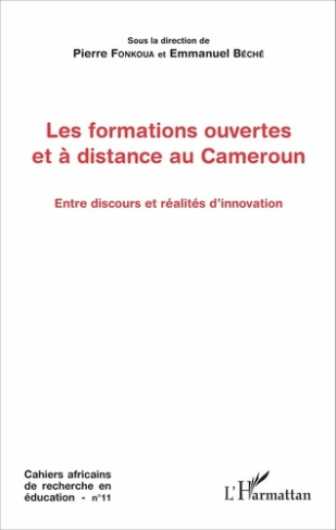 Cahiers africains de recherche en éducation N° 11 : Les formations ouvertes et à distance au Camerou