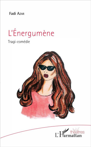 L'Energumène. Tragi-Comédie