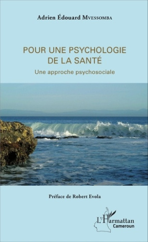 Pour une psychologie de la santé. Une approche psychosociale