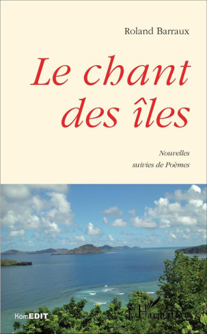 CHANT DES ILES NOUVELLES SUIVIES DE POEMES