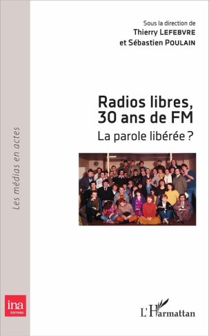 Radios libre, 30 ans de FM
