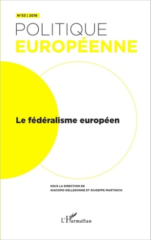 Politique européenne N° 53/2016 : Le fédéralisme européen