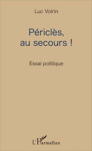 Périclès, au secours ! Essai politique