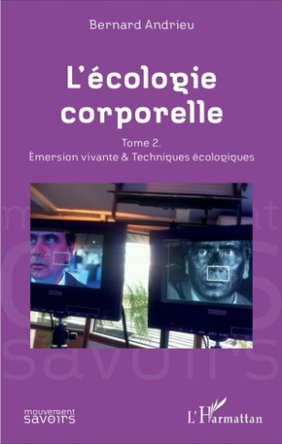 L'écologie corporelle. Tome 2, Emersion vivante et techniques écologiques