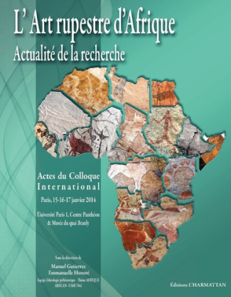 L'art rupestre d'Afrique. Actes du colloque, Paris, janvier 2014
