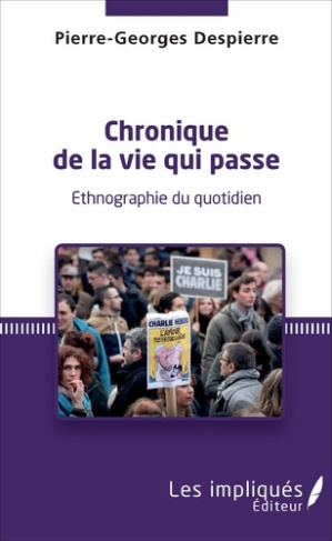 Chronique de la vie qui passe. Ethnographie du quotidien