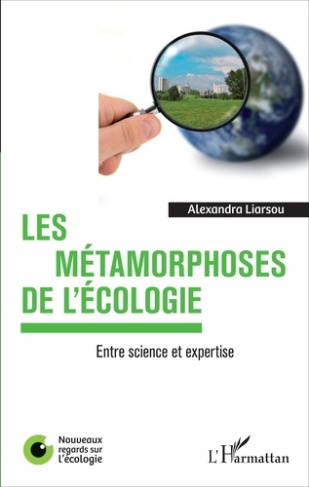 Les métamorphoses de l'écologie. Entre science et expertise