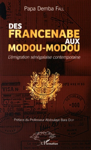 Des Francenabe aux Modou-Modou. L'émigration sénégalaise contemporaine