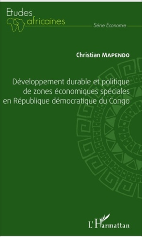 Développement durable et politique de zones économiques spéciales en République démocratique du Cong