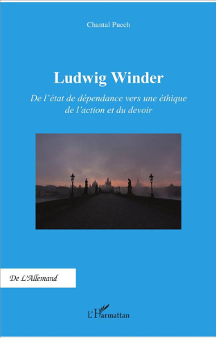 Ludwig Winder. De l'état de dépendance vers une éthique de l'action et du devoir