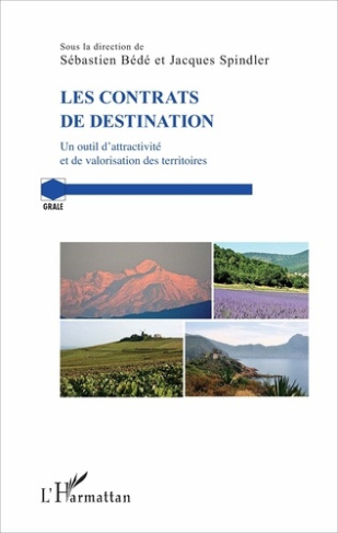 Les contrats de destination. Un outil d'attractivité et de valorisation des territoires