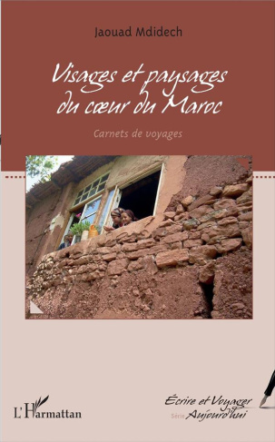 Visages et paysages au coeur du Maroc. Carnets de voyages