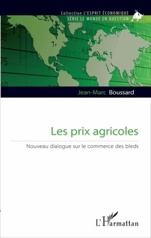 Les prix agricoles. Nouveau dialogue sur le commerce des bleds