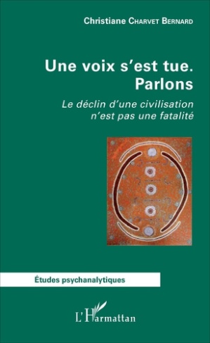 Une voix s'est tue - Parlons. Le déclin d'une civilisation n'est pas une fatalité