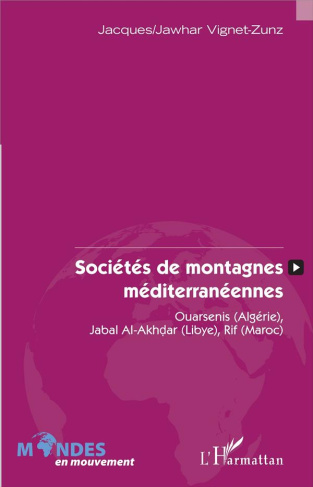 Sociétés de montagnes méditerranéennes. Ouarsenis (Algérie), Jabal Al-Akhdar (Libye), Rif (Maroc)