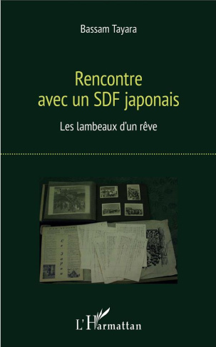Rencontre avec un SDF japonais. Les lambeaux d'un rêve