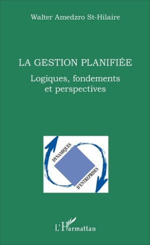 La gestion planifiée. Logiques, fondements et perspectives