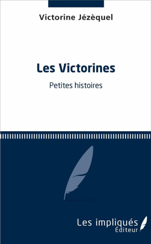 Les victorines. Petites histoires