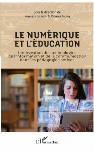 Le numérique et l'éducation. L'intégration des technologies de l'information et de la communication