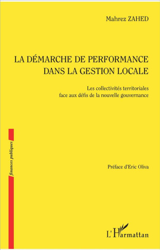 La démarche de performance dans la gestion locale. Les collectivités territoriales face aux défis de