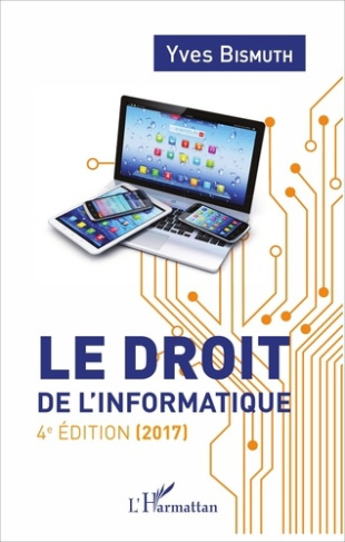 Le droit de l'informatique. 4e édition