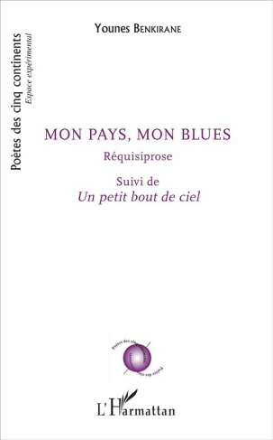 MON PAYS, MON BLUES - REQUISIPROSE - SUIVI DE UN PETIT BOUT DE CIEL
