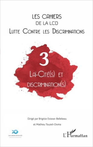 Les cahiers de la LCD N° 3 : Laï-cité(s) et discrimination (s)