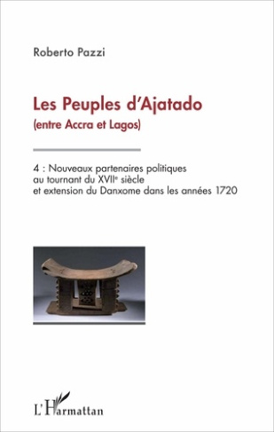 Les peuples d'Ajatado (entre Accra et Lagos). Volume 4, Nouveaux partenaires politiques au tournant