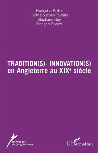 Tradition(s) - Innovation(s) en Angleterre au XIXe siècle. Textes en français et anglais