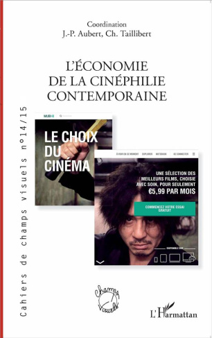 Cahiers de champs visuels N° 14/15, avril 2017 : L'économie de la cinéphilie contemporaine