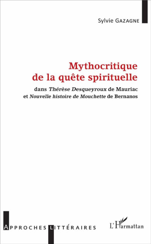 Mythocritique de la quête spirituelle. Dans Thérèse Desqueyroux de Mauriac et Nouvelle histoire de M