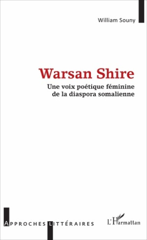 Warsan Shire. Une voix poétique féminine de la diaspora somalienne