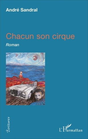 Chacun son cirque. Roman