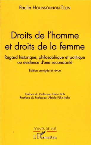 Droits de l'homme et droits de la femme. Regard historique, philosophique et politique ou évidence d
