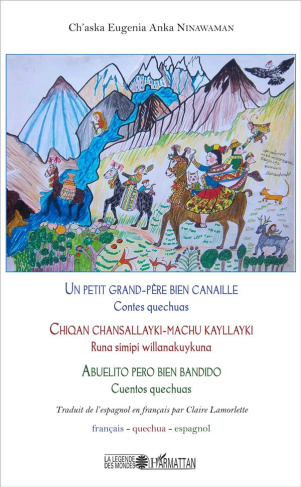 Un petit grand-père bien canaille. Contes quechuas, édition français-quechua-espagnol